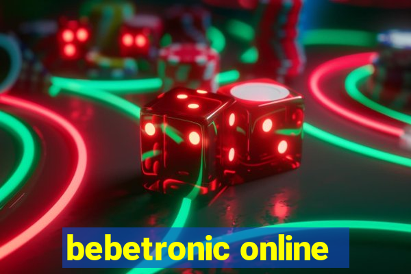 bebetronic online